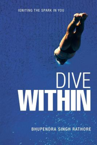 Kniha Dive Within Bhupendra Singh Rathore