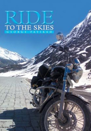 Könyv Ride to the Skies George Payikad
