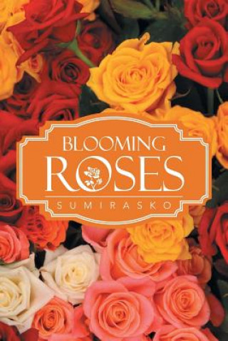 Kniha Blooming Roses Sumirasko