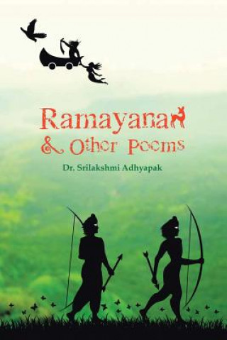 Kniha Ramayana and Other Poems Dr Srilakshmi Adhyapak