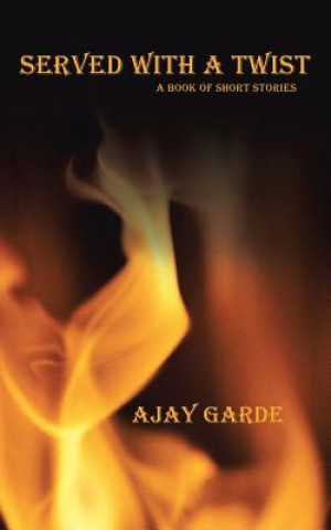 Libro Served With A Twist Ajay Garde