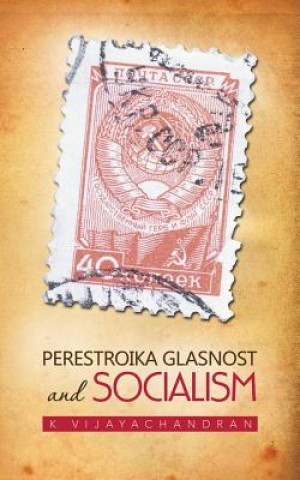 Kniha Perestroika Glasnost and Socialism K Vijayachandran