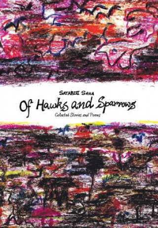 Könyv Of Hawks and Sparrows Satabdi Saha