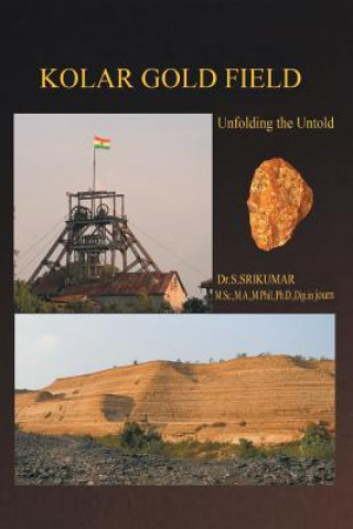 Kniha Kolar Gold Field Dr S Srikumar