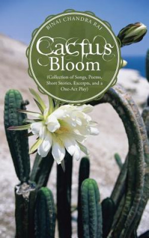 Kniha Cactus Bloom Binai Chandra Rai