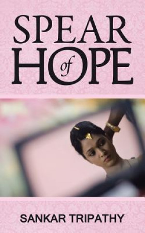 Livre Spear of Hope Sankar Tripathy