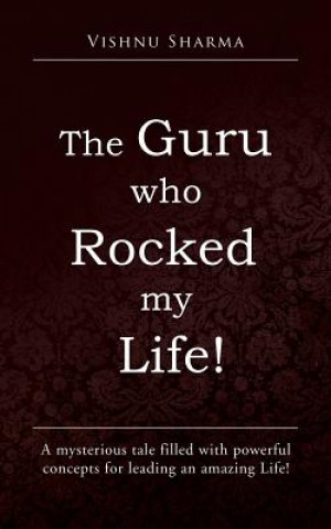 Kniha Guru Who Rocked My Life! Vishnu Sharma