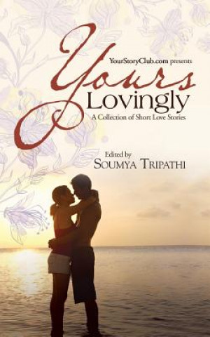 Buch Yours Lovingly Soumya Tripathi