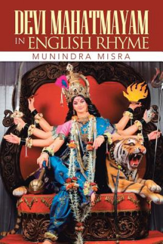 Könyv Devi Mahatmayam in English Rhyme Munindra Misra