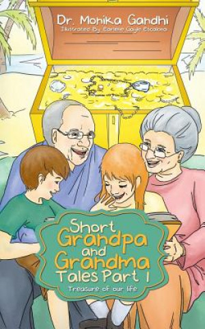 Carte Short Grandpa and Grandma Tales Part-1 Dr Monika Gandhi