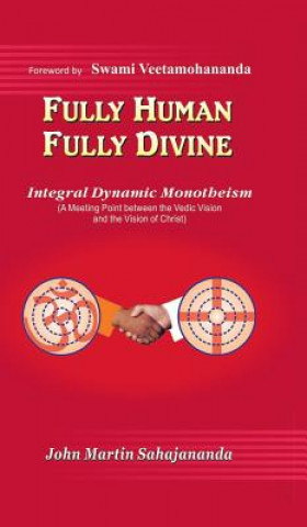 Книга Fully Human- Fully Divine John Martin Sahajananda