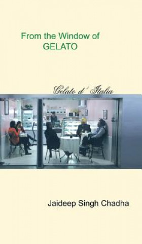 Carte From the Window of Gelato Jaideep Singh Chadha