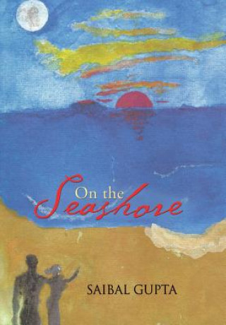 Buch On the Seashore Saibal Gupta