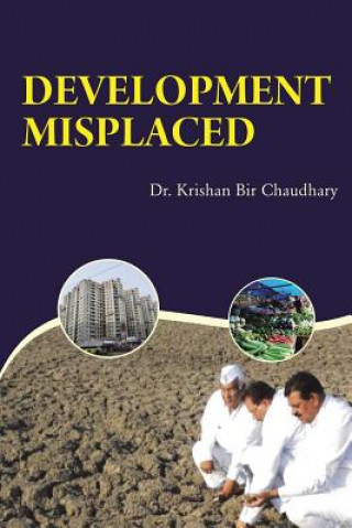 Livre Development Misplaced Krishan Bir Chaudhary