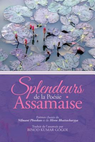 Knjiga Splendeurs de La Poesie Assamaise Binod Kumar Gogoi