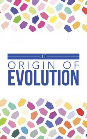 Kniha Origin of Evolution Jt