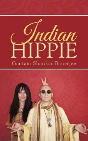 Kniha Indian Hippie Gautam Shankar Banerjee