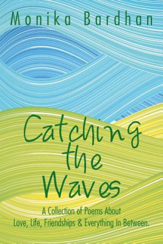 Libro Catching the Waves Monika Bardhan