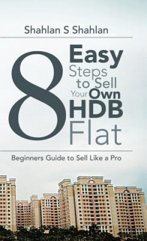 Książka 8 Easy Steps to Sell Your Own Hdb Flat Shahlan S Shahlan