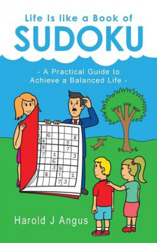 Carte Life Is Like a Book of Sudoku Harold J Angus