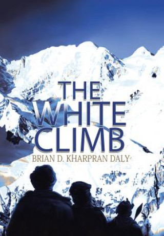 Kniha White Climb Brian D Kharpran Daly