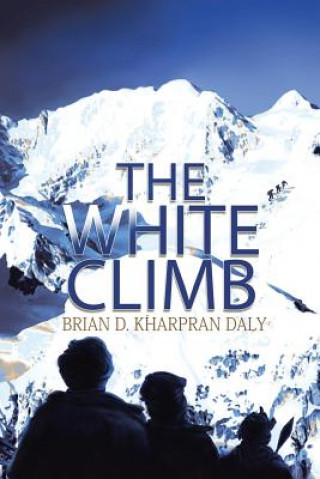 Kniha White Climb Brian D Kharpran Daly