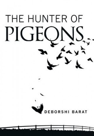 Kniha Hunter of Pigeons Deborshi Barat