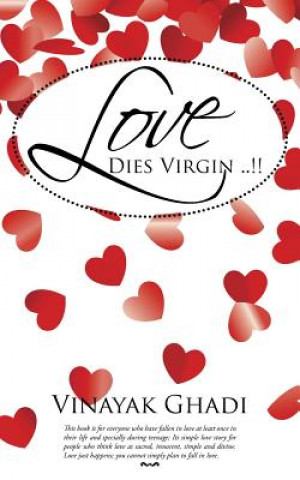 Kniha Love Dies Virgin ..!! Vinayak Ghadi