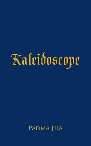 Книга Kaleidoscope Padma Jha