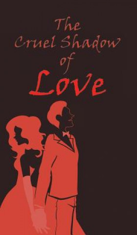 Книга Cruel Shadow of Love C V Naveen Reddy