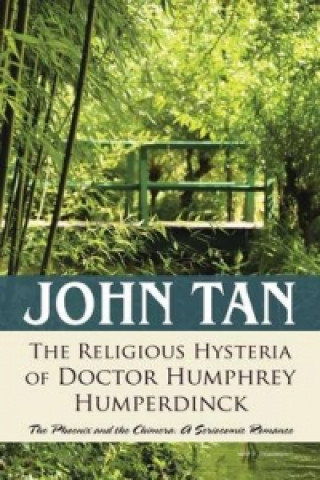 Kniha Religious Hysteria of Doctor Humphrey Humperdinck John Tan