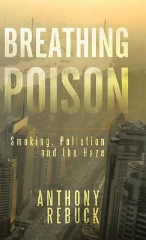 Книга Breathing Poison Anthony Rebuck