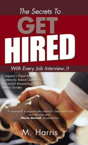 Książka Secrets to Get Hired - With Every Job Interview..!! M Harris