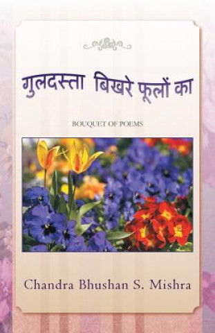 Kniha Guldasta Bikhare Foolon Ka Chandra Bhushan S Mishra