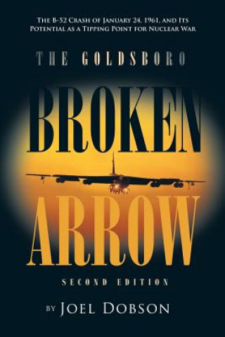 Книга Goldsboro Broken Arrow - Second Edition Joel Dobson