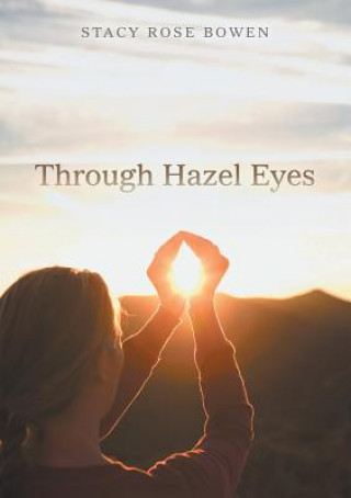 Carte Through Hazel Eyes Stacy Rose Bowen