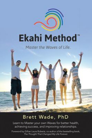 Книга Ekahi Method Phd Brett Wade