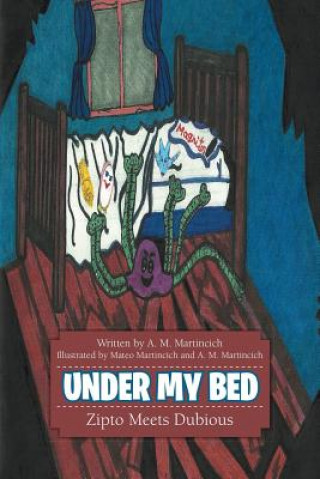 Buch Under My Bed A. M. Martincich