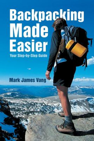 Książka Backpacking Made Easier Mark James Vang