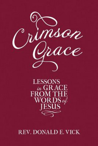 Kniha Crimson Grace Rev Donald E Vick