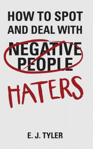 Knjiga How to Spot and Deal with Haters E J Tyler