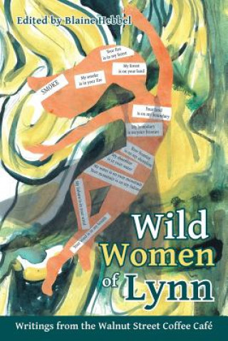 Kniha Wild Women of Lynn Editor Blaine Hebbel