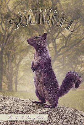 Libro Brooklyn the Squirrel Mark D Campbell