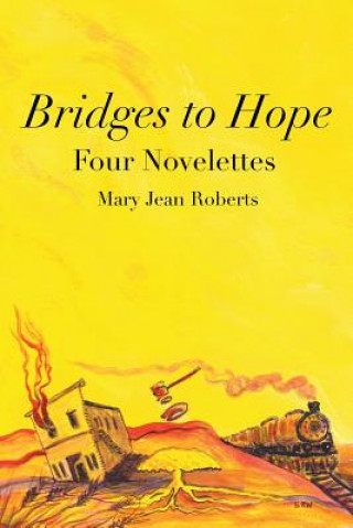 Könyv Bridges to Hope Mary Jean Roberts