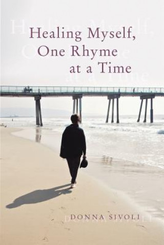 Книга Healing Myself, One Rhyme at a Time Donna Sivoli