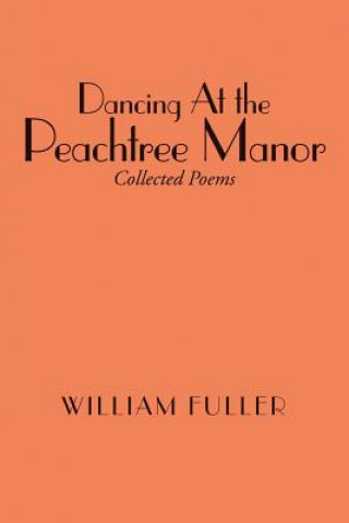 Libro Dancing at the Peachtree Manor William Fuller