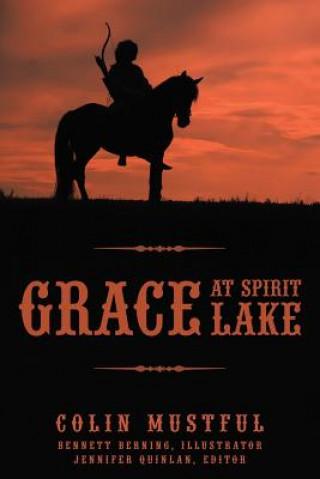 Kniha Grace at Spirit Lake Colin Mustful