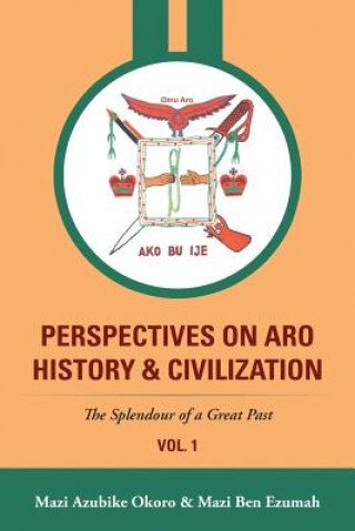 Carte Perspectives On Aro History & Civilization Mazi Ben Ezumah