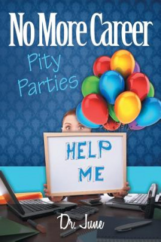 Carte No More Career Pity Parties Dr June Hall