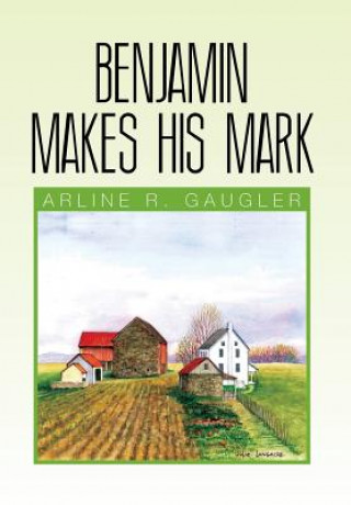 Книга Benjamin Makes His Mark Arline R Gaugler